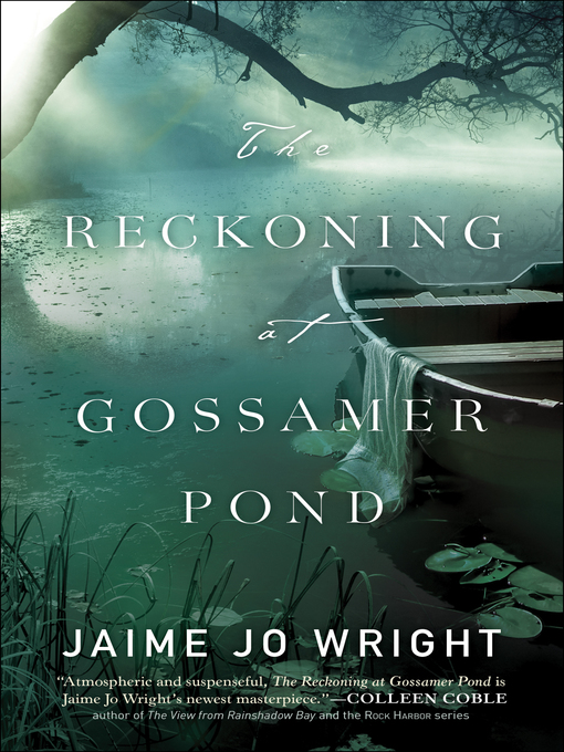 Title details for The Reckoning at Gossamer Pond by Jaime Jo Wright - Wait list